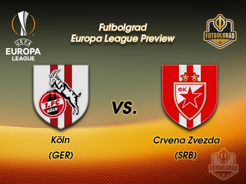 Köln vs Red Star Belgrade – Europa League Preview