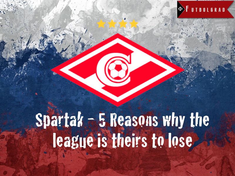 Spartak – Five reasons why the league is theirs to lose Spartak – Five reasons why the league is theirs to lose