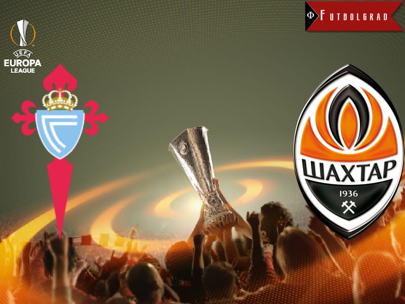 Celta Vigo vs Shakhtar Donetsk – Europa League Preview Celta Vigo vs Shakhtar Donetsk – Europa League Preview