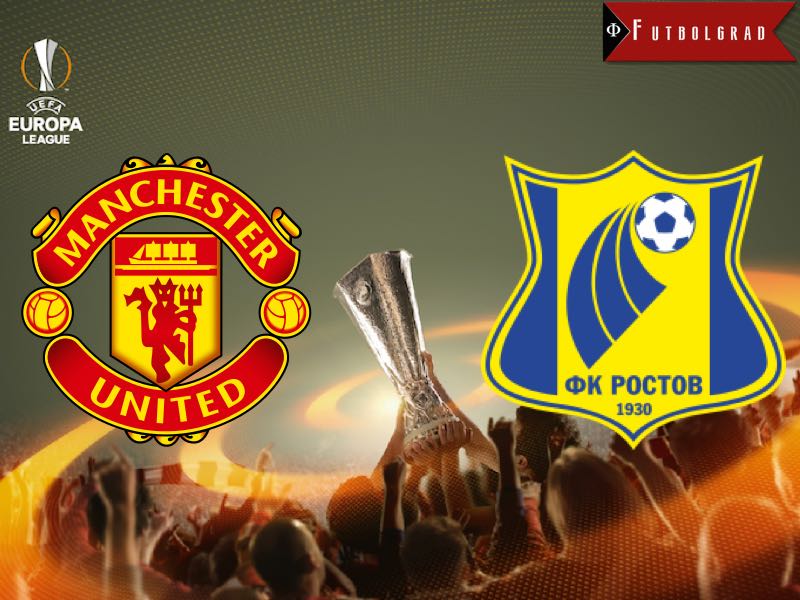 Manchester United vs Rostov – Europa League Preview Manchester United vs Rostov – Europa League Preview