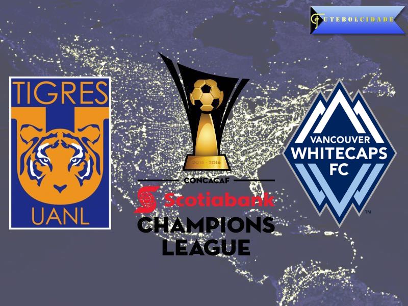 Tigres vs Vancouver Whitecaps – CONCACAF Champions League Preview Tigres vs Vancouver Whitecaps – CONCACAF Champions League Preview