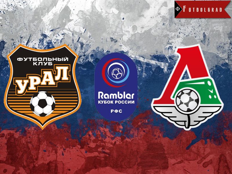 Russian Cup Final – Can Ural Make History Against Lokomotiv? Russian Cup Final – Can Ural Make History Against Lokomotiv?