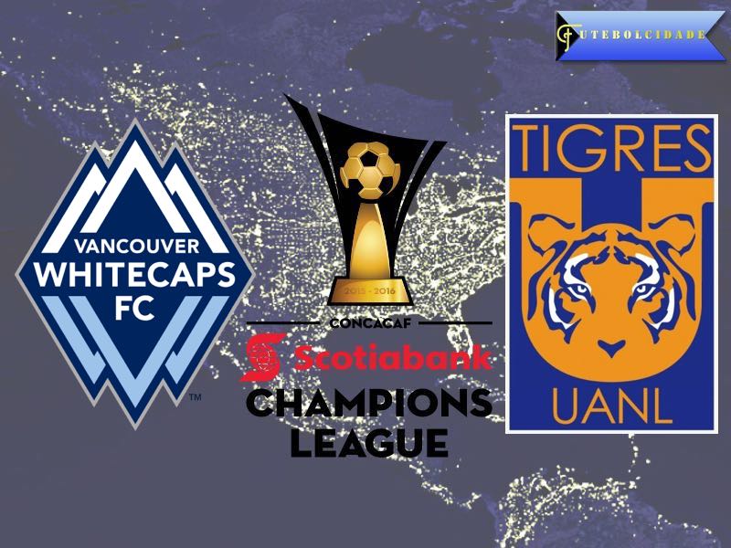 Whitecaps vs Tigres – CONCACAF Champions League Preview Whitecaps vs Tigres – CONCACAF Champions League Preview