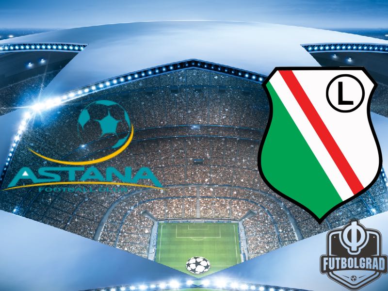 Astana vs Legia Warsawa – Champions League Preview Astana vs Legia Warsawa – Champions League Preview
