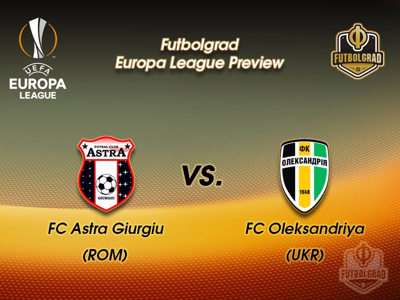 Astra Giurgiu vs Oleksandriya – Europa League Preview Astra Giurgiu vs Oleksandriya – Europa League Preview