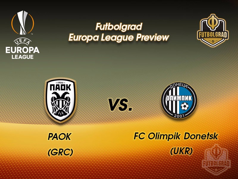 PAOK vs Olimpik Donetsk – Europa League Preview PAOK vs Olimpik Donetsk – Europa League Preview