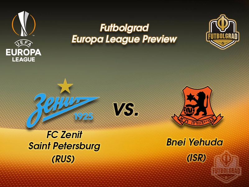 Zenit vs Bnei Yehuda – Europa League Preview Zenit vs Bnei Yehuda – Europa League Preview