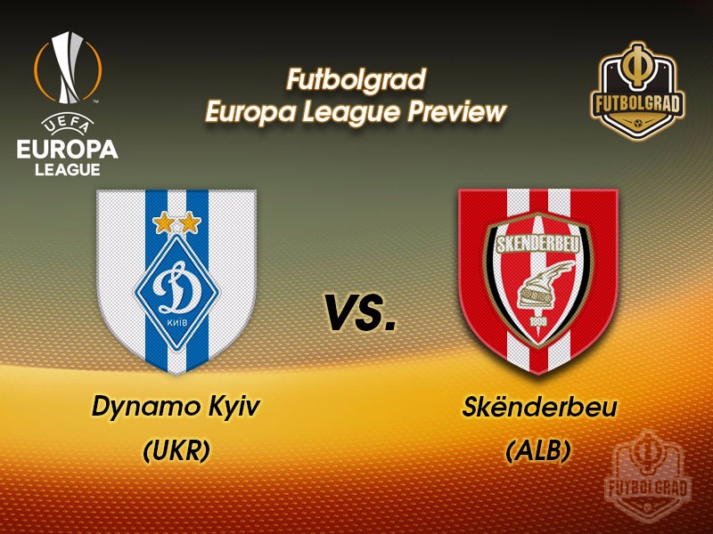 Dynamo Kyiv vs Skënderbeu Korçë – Europa League Preview Dynamo Kyiv vs Skënderbeu Korçë – Europa League Preview