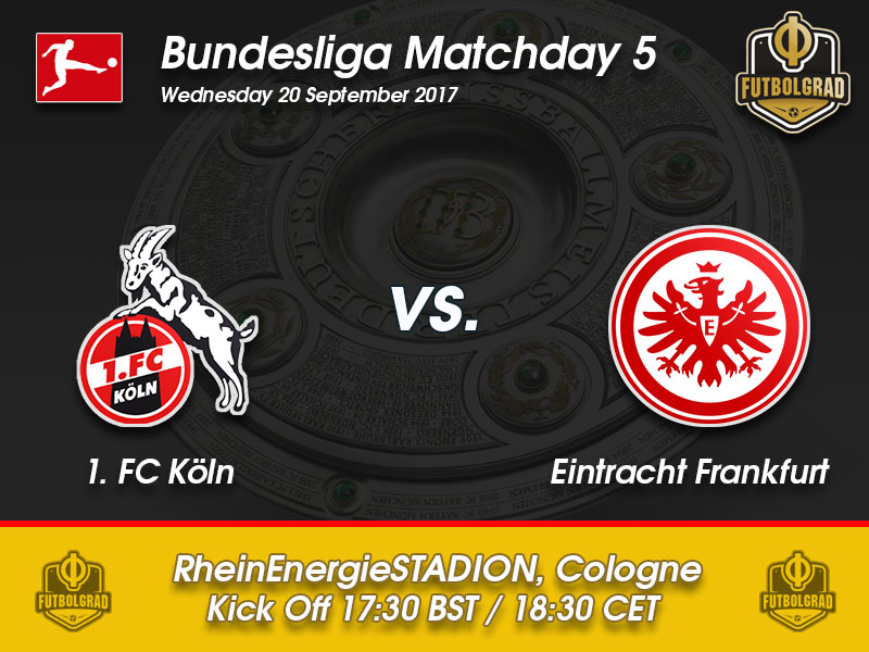 Köln vs Eintracht Frankfurt – Bundesliga Preview