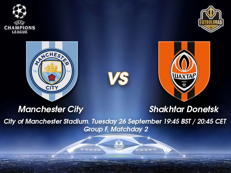 Manchester City vs Shakhtar Donetsk – Champions League Preview