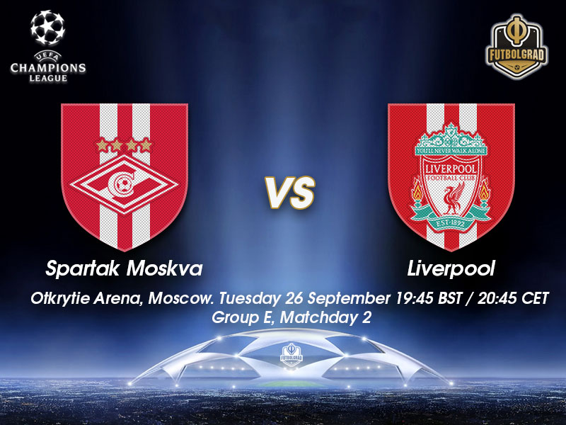Spartak Moscow vs Liverpool – Champions League Preview Spartak Moscow vs Liverpool – Champions League Preview