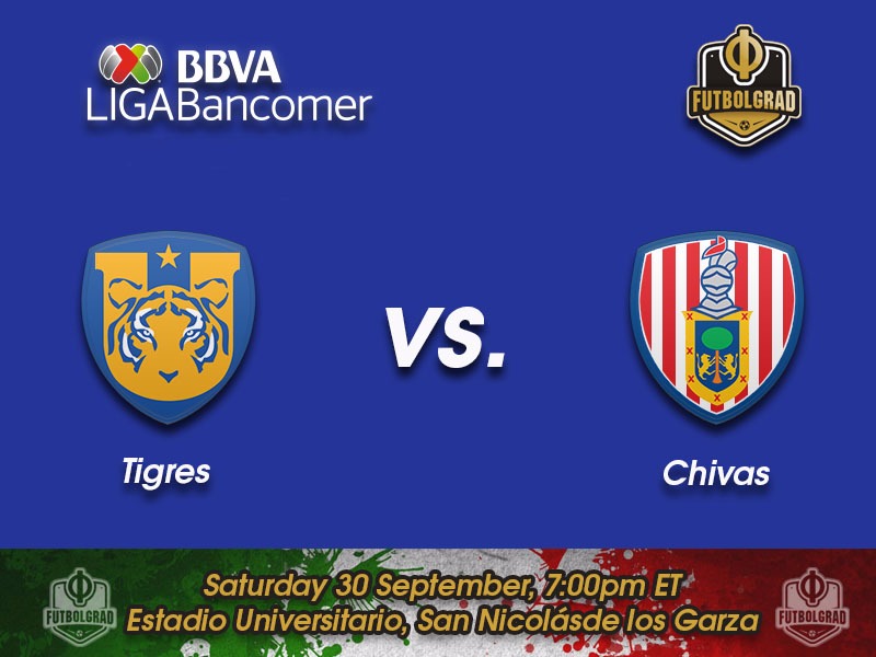 Tigres vs Chivas – Liga MX Preview Tigres vs Chivas – Liga MX Preview