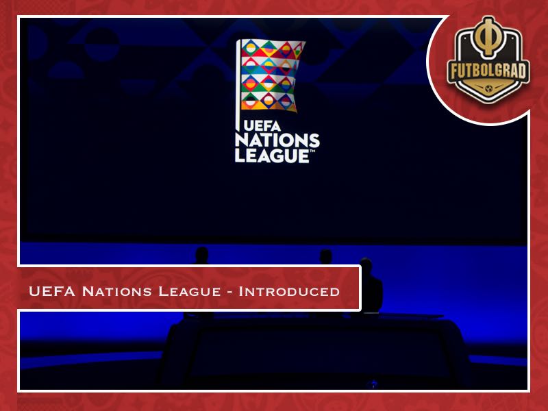 UEFA Nations League – Europe’s new competition introduced
