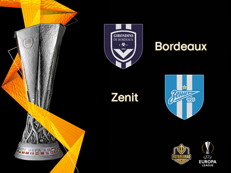 Bordeaux vs Zenit – Europa League – Preview