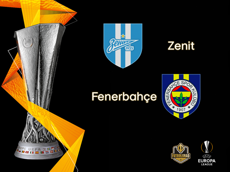 Zenit vs Fenerbahçe – Europa League – Preview Zenit vs Fenerbahçe – Europa League – Preview