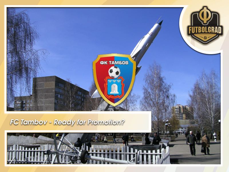 FC Tambov – Russian Premier Liga a Step too Soon? FC Tambov – Russian Premier Liga a Step too Soon?