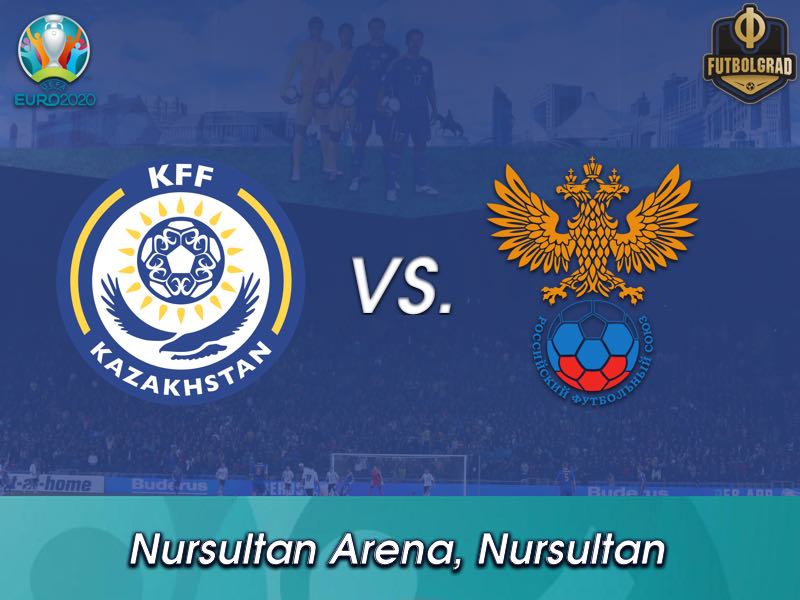 Kazakhstan vs Russia – Euro 2020 Qualifiers – Preview Kazakhstan vs Russia – Euro 2020 Qualifiers – Preview