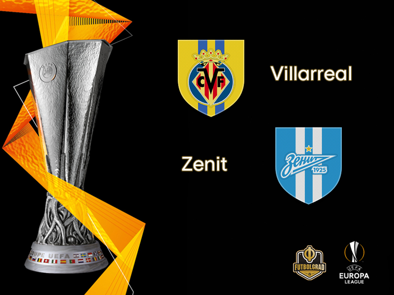 Villarreal vs Zenit – Europa League – Preview Villarreal vs Zenit – Europa League – Preview