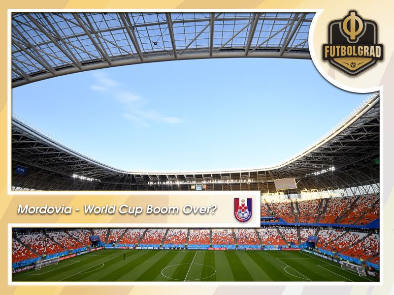 Mordovia Saransk and the end of the World Cup boom? Mordovia Saransk and the end of the World Cup boom?
