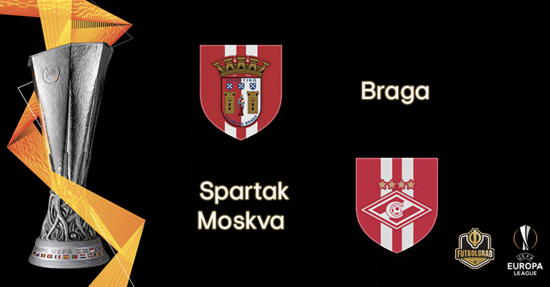 Braga vs Spartak Moscow – Europa League – Preview Braga vs Spartak Moscow – Europa League – Preview