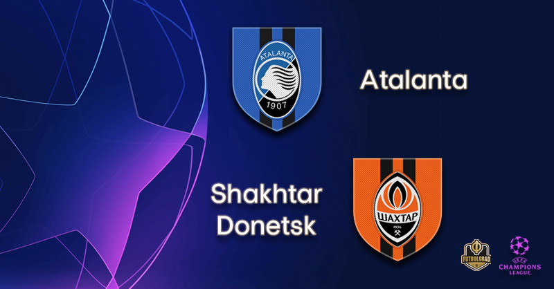 Atalanta vs Shakhtar Donetsk – Champions League – Preview Atalanta vs Shakhtar Donetsk – Champions League – Preview