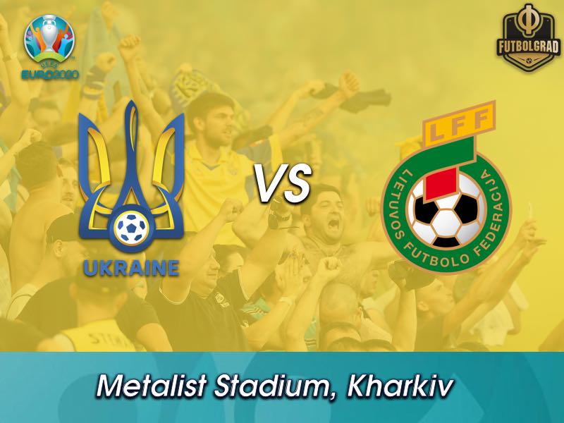Ukraine v Lithuania – Euro 2020 Qualifiers – Three Thoughts Ukraine v Lithuania – Euro 2020 Qualifiers – Three Thoughts