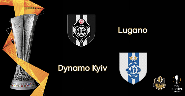 Lugano vs Dynamo Kyiv – Europa League – Preview Lugano vs Dynamo Kyiv – Europa League – Preview